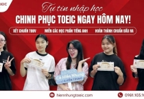 Địa Chỉ Học Toeic Uy Tín Gần Đại Học Hà Nội