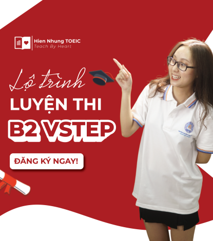 LỘ TRÌNH VSTEP B2 ĐỘC QUYỀN 