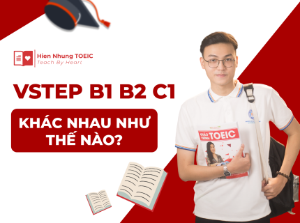 VSTEP B1 B2 C1 khác nhau như thế nào?