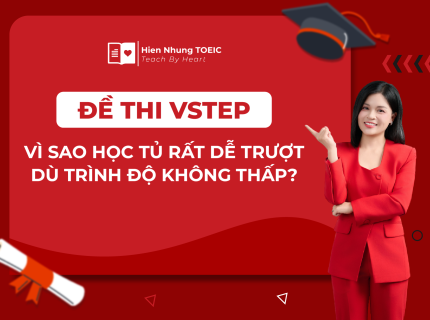 Đề thi VSTEP: Vì sao học tủ rất dễ trượt dù trình độ không thấp?
