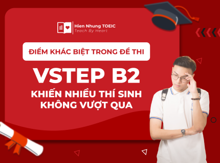 Điểm khác biệt trong đề thi VSTEP B2 khiến nhiều thí sinh không vượt qua