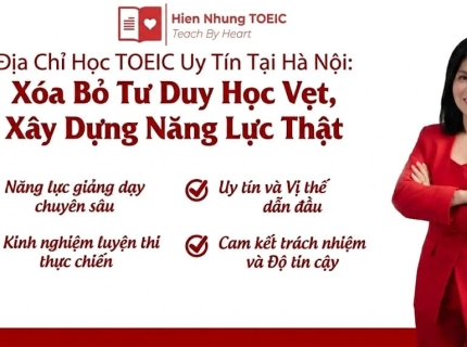 Địa Chỉ Học TOEIC Uy Tín Tại Hà Nội: Học Viên Nói Gì Về Hiền Nhung TOEIC?