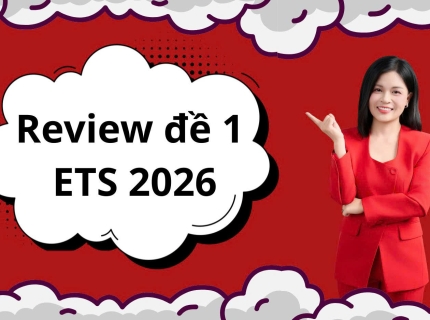 Tìm hiểu tổng quan Test 1 đề thi ETS TOEIC cùng Hiền Nhung TOEIC