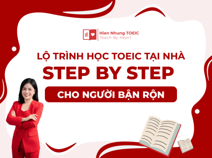 Lộ trình học TOEIC tại nhà step by step cho người bận rộn
