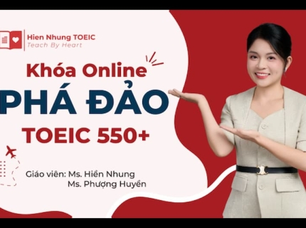 Lộ Trình Học TOEIC Online Từ Con Số 0 Đến 550+: Bí Quyết Đạt Mục Tiêu Nhẹ Nhàng Ngay Tại Nhà