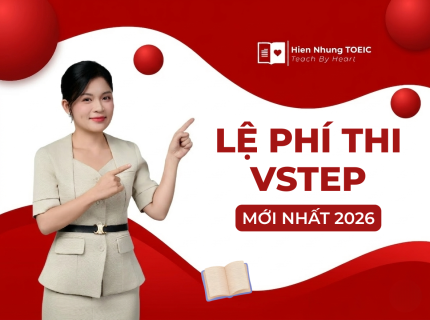 Cập nhật lệ phí thi VSTEP 2026 trên toàn quốc