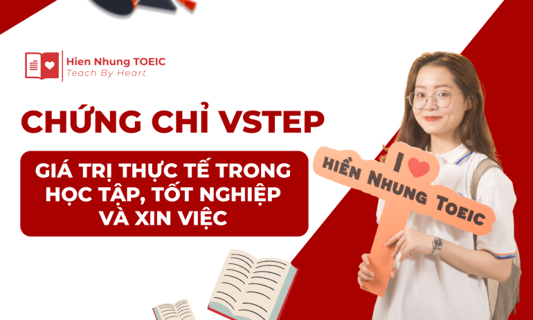 Chứng chỉ VSTEP: Giá trị thực tế trong học tập, tốt nghiệp và xin việc