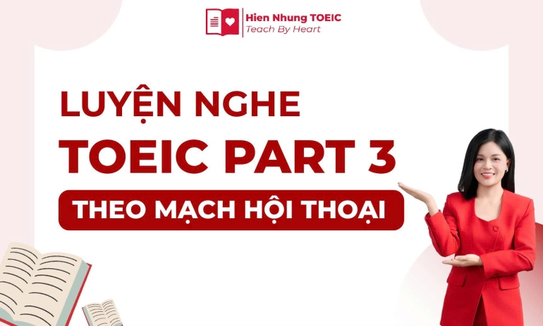 Luyện nghe TOEIC Part 3 theo mạch hội thoại