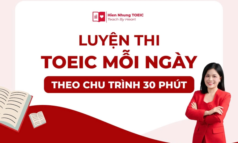 Luyện thi TOEIC mỗi ngày theo chu trình 30 phút