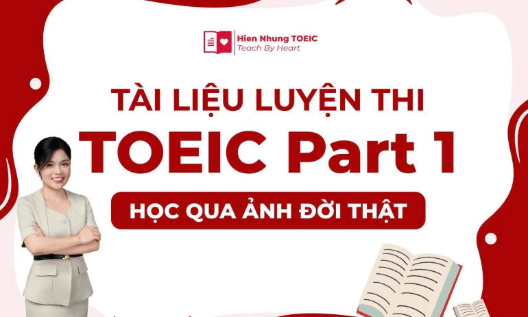 Tài liệu luyện thi TOEIC Part 1: học qua ảnh đời thật